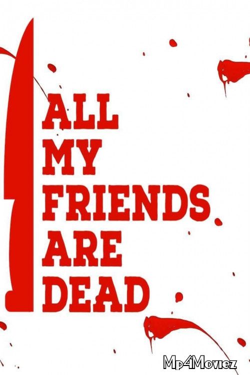 All My Friends Are Dead (2020) Hindi Dubbed Full Movie download full movie