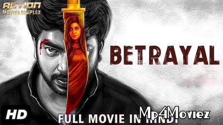 Betrayal 2019 Hindi Dubbed Movie download full movie