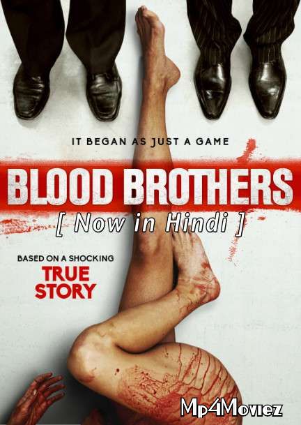 Blood Brothers (2015) UNRATED Hindi Dubbed (ORG) BluRay download full movie