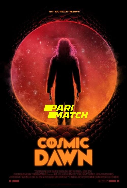 Cosmic Dawn (2022) Hindi (Voice Over) Dubbed WEBRip download full movie