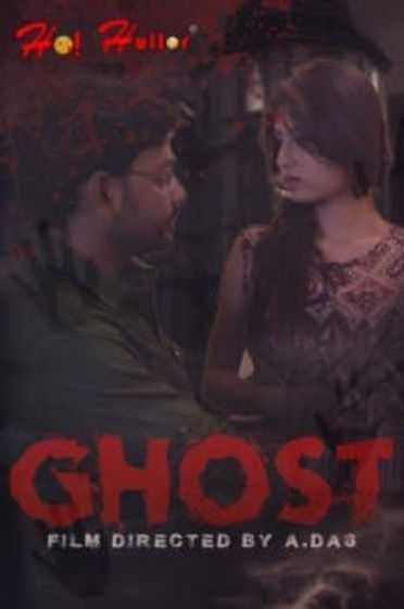 Ghost (2021) Bengali HoiHullor Short Film HDRip download full movie