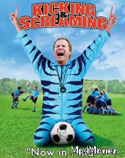 Kicking and Screaming 2005 Hindi Dubbed Movie download full movie
