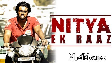 Nitya Ek Raaz 2019 Hindi Dubbed Movie download full movie