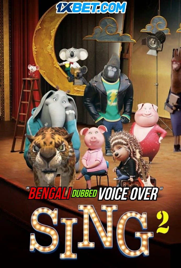 Sing 2 (2021) Bengali (Voice Over) Dubbed HDCAM download full movie