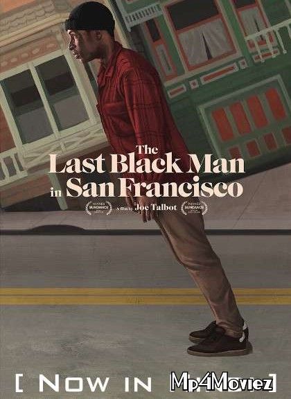 The Last Black Man in San Francisco (2019) Hindi Dubbed BRRip download full movie